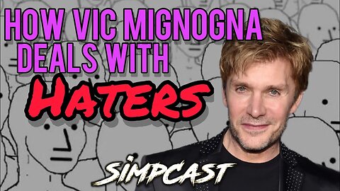 Vic Mignogna's Profound Way of Dealing with Haters! SimpCast w/ Chrissie Mayr, Venti, Libby Emmons