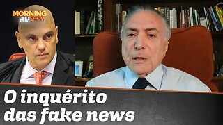 Temer fala do inquérito das Fake News e da atuação de Alexandre de Moraes, indicado por ele ao STF