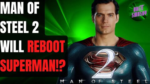Man Of Steel 2 Is A REBOOT!? Superman ORIGIN Story CHANGING?
