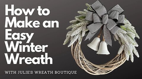 How to Make a Winter Wreath | How to Make a Wreath | Easy Wreath Tutorial | How to Make a Bow