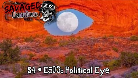 S4 • E503: Political Eye