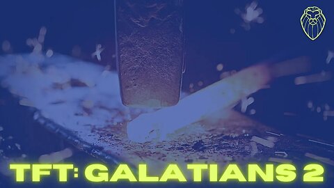411 - THE FORGING TABLE | Galatians 2