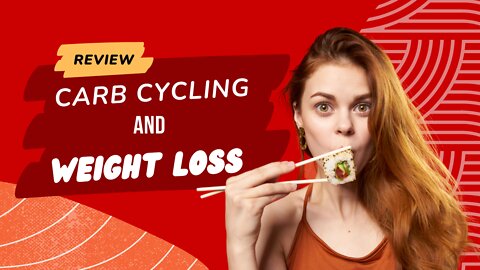 How Does Carb Cycling Help with Weight Loss?