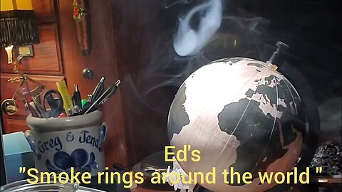 The Tunnell Take #650 Ed's "Smoke rings around the world" September 15th 😉