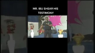 Mr Ibu share his testimony