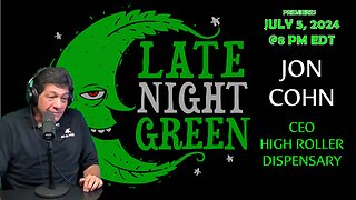 Late Night Green Interviews Jon Cohn – High Roller Dispensary