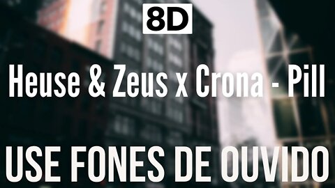 Heuse & Zeus x Crona - Pill (feat. Emma Sameth) | 8D AUDIO (USE FONES DE OUVIDO 🎧)