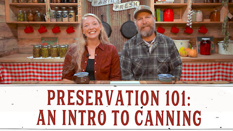 PRESERVATION 101: INTRO TO CANNING