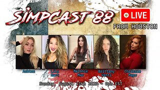SimpCast 88 LIVE FROM HOUSTON, TEXAS! Anime Matsuri! Chrissie Mayr, Melonie Mac, Lila Hart, Brittany
