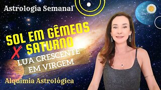 Astrologia Semanal 26/05 a 01/06 - Entenda Como Ter Sucesso Neste Período - Yara Portes