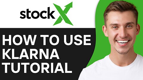 HOW TO USE KLARNA ON STOCKX