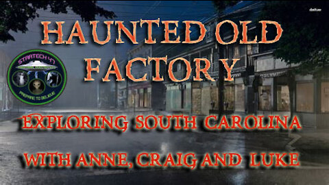 Old Haunted Factory visit