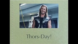 Thor's Day! A Thor Fanfiction! 2019 🔨