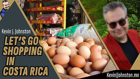 Costa Rica Life with Kevin J Johnston - Food Prices on The West Coast