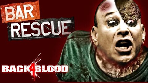 BACK 4 BLOOD - BAR RESCUE