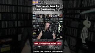 #EddieTrunk Is Asked The Same Questions Every Day! #trunknation #paulstanley #vinnievincent