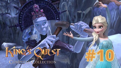 LA REINE DES NEIGES - Let's Play : King's Quest part 10