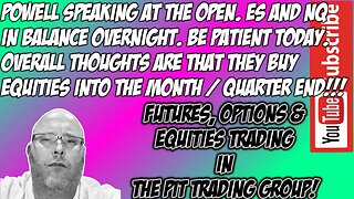 Powell Testimony Cash Open - ES NQ Balanced - Premarket Trade Plan - The Pit Futures Trading