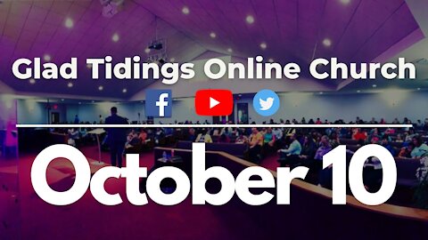 Glad Tidings Flint • Sunday Service • October 10,2021