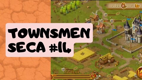 Townsmen - Seca #14 [a procura da felicidade] ANDROID #game #mobile #estrategia