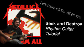 SEEK AND DESTROY Rhythm Guitar Tutorial (Let's Learn Kill Em' All EP#8a)