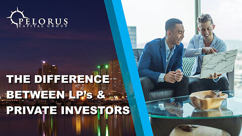 The Difference Between an LP and a Private Investor