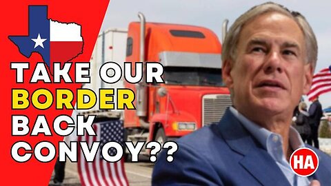 "TAKE OUR BORDER BACK" CONVOY (TRUSTWORTHY OR TRAP??)