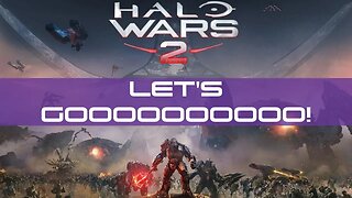 FINALLY STARTING HALO WARS 2! HYPE IS SO REAL! | All of Halo for the first time Day 35 |