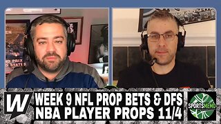 Week 9 NFL Prop Bets and DFS Recommendations | NBA Player Props | Prop It Up for November 4