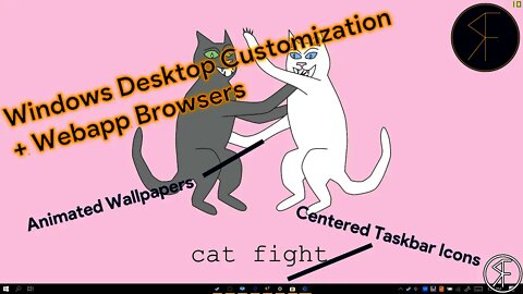 Windows Desktop Customization & Webapp Browsers #RandomFandom