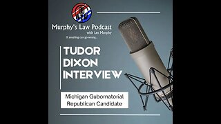 "Murphy's Law Podcast"- Episode 17 "Tudor Dixon"