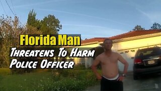 Man Threatens To Harm Police Officer