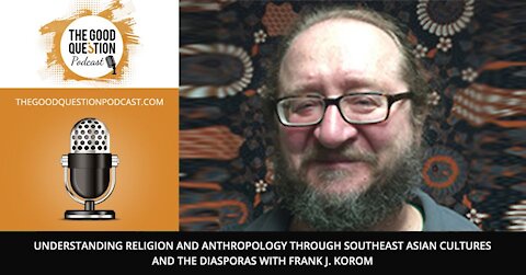 Understanding Religion and Anthropology Through with Frank J. Korom