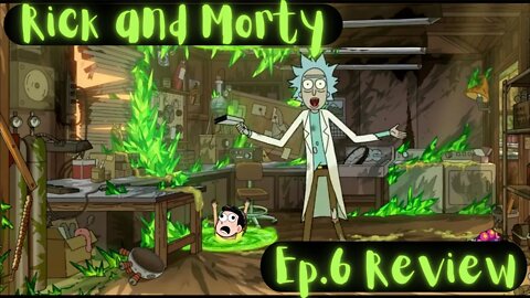 Rick & Morty Season 6 Episode 6 Review