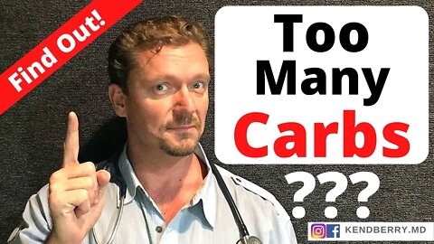 Are you eating TOO MANY CARBOHYDRATES?? (How to tell) 2021