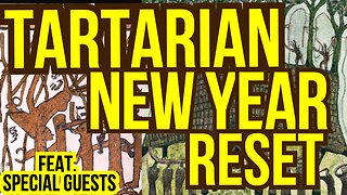 A Very Tartarian New Year Reset Featuring Special Guests Part 1