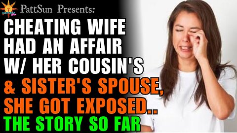 CHEATING WIFE had an affair w/ her cousin's & sister's husbands, she got exposed to everyone