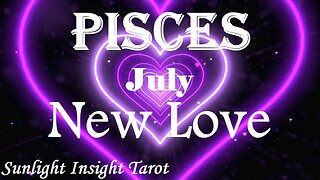 Pisces *You're Uncovering Beautiful Love, Angels Are Supporting You, Answer the Call* July New Love