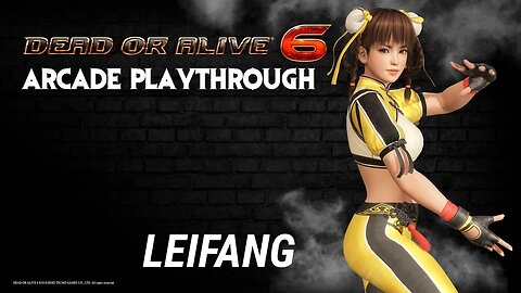 Dead or Alive 6: Leifang Arcade Playthrough