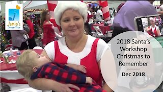 2018 Santa's Workshop l Christmas to Remember l Jamie's Dream Team l Dec 2018