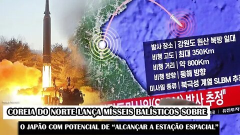 Coreia do Norte Lança Mísseis Balísticos Sobre O Japão Com Potencial De Alcançar A Estação Espacial