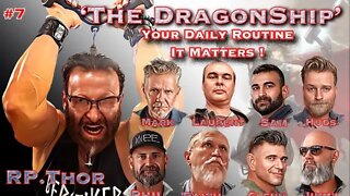 RP Thor s The DragonShip EP #7 Your Daily Routine, It Matters!