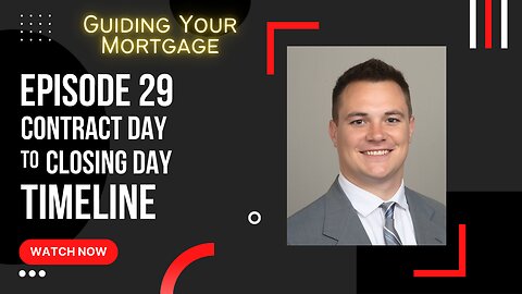 Episode 29: Contract Day to Closing Day Timeline