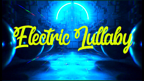 Electric Lullaby