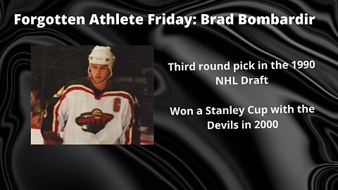 Forgotten Athlete Friday #115: Brad Bombardir