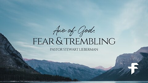 Awe of God: Fear and Trembling-08/04/24
