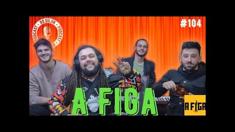 A FIGA - Os Silva - #104