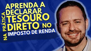 DECLARANDO O TESOURO DIRETO: PASSO A PASSO PARA FAZER SUA DECLARAÇÃO DE IMPOSTO DE RENDA!