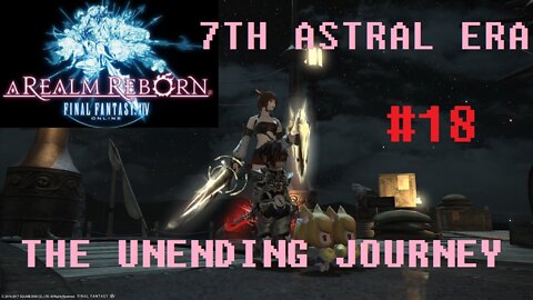 Final Fantasy XIV - The Unending Journey (PART 18) [Revolution] Seventh Astral Era