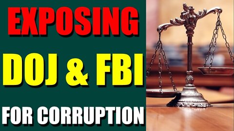 INTERNATIONAL COURTS & TRIBUNALS UPDATE (AUGUST 11, 2022) - EXPOSING DOJ & FBI FOR CORRUPTION